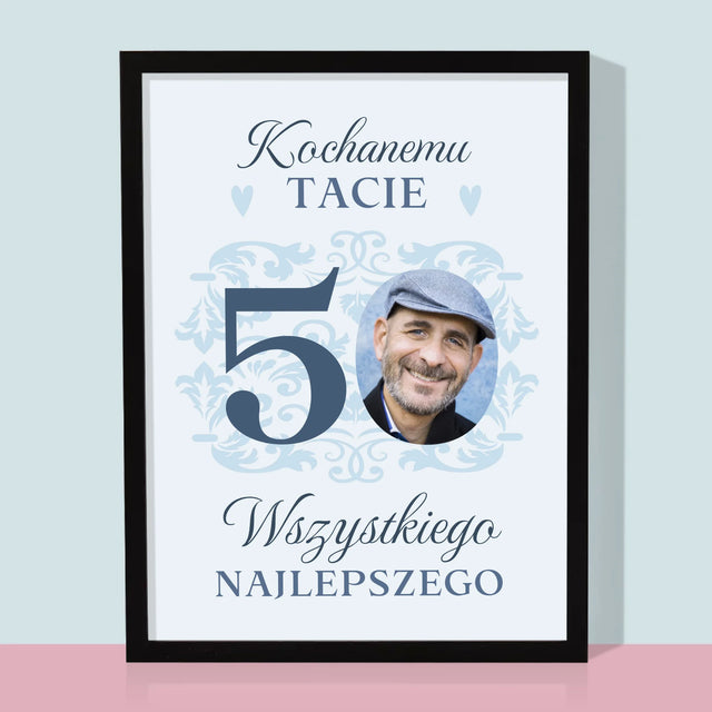 Zdjęcie I Podpis: Kochanemu Tacie Z Okazji 50 Urodzin - Wydruk Obramowany