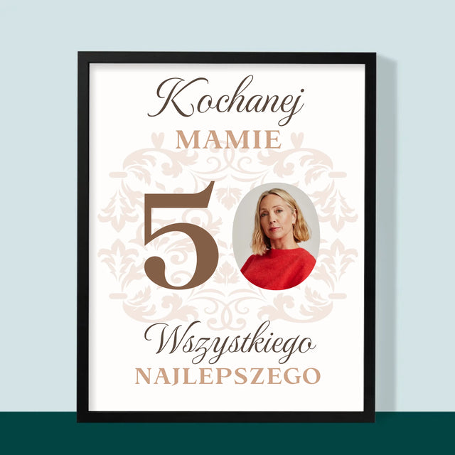 Zdjęcie I Podpis: Kochanej Mamie Z Okazji 50 Urodzin - Wydruk Obramowany