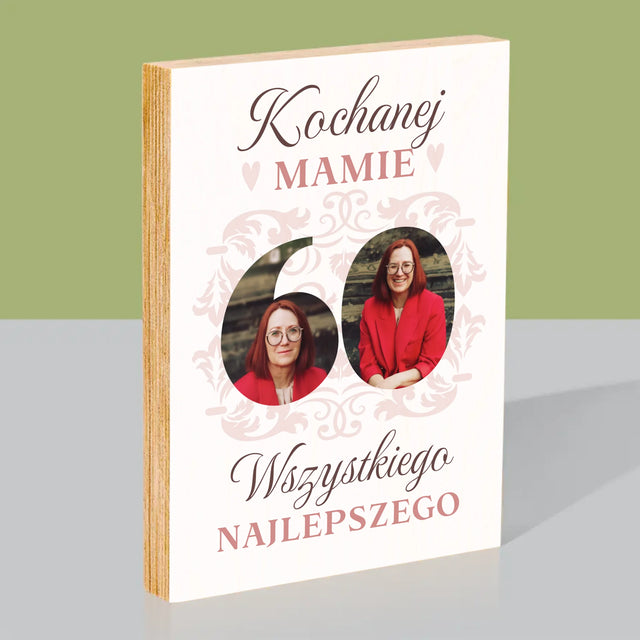 Słowo Ze Zdjęć: Kochanej Mamie z Okazji 60 Urodzin - Wydruk Na Drewnie