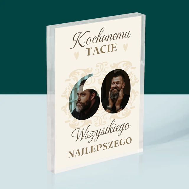 Słowo Ze Zdjęć: Kochanemu Tacie z Okazji 60 Urodzin - Blok Akrylowy z Nadrukiem