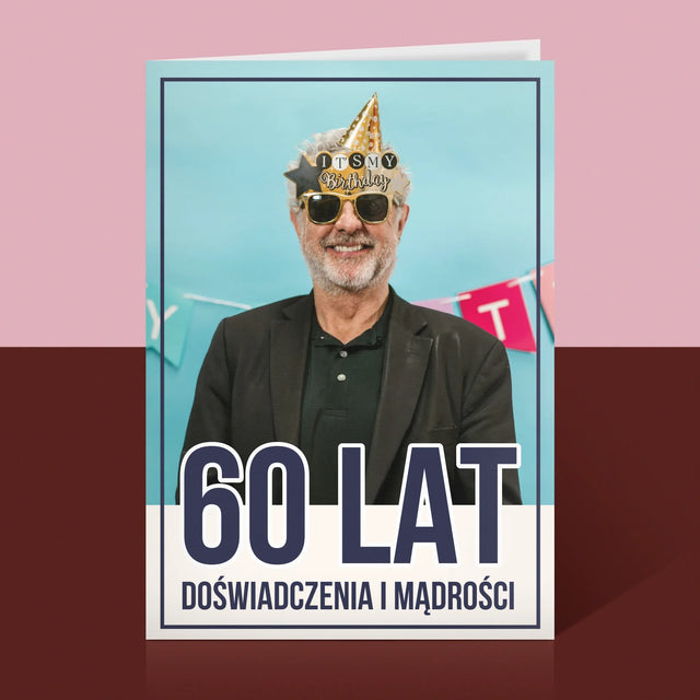 Zdjęcie i Podpis: 60 Lat Doświadczenia i Mądrości - Kartka z Życzeniami