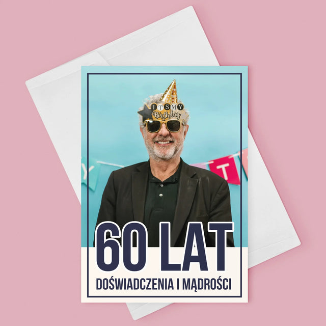 Zdjęcie i Podpis: 60 Lat Doświadczenia i Mądrości - Kartka z Życzeniami
