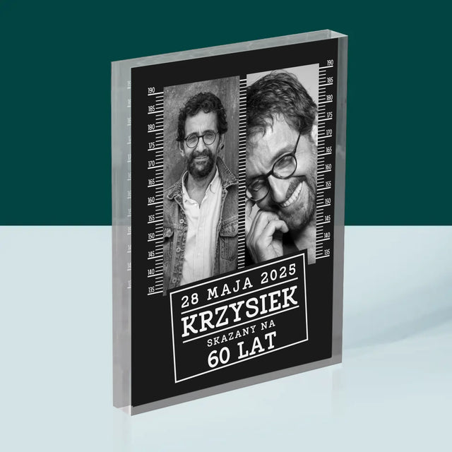 Fotokolaż: Skazany Na 60 Lat - Blok Akrylowy z Nadrukiem