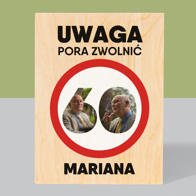 Słowo Ze Zdjęć: 60 Pora Zwolnić - Wydruk Na Drewnie