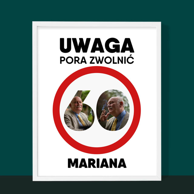 Słowo Ze Zdjęć: 60 Pora Zwolnić - Wydruk Obramowany
