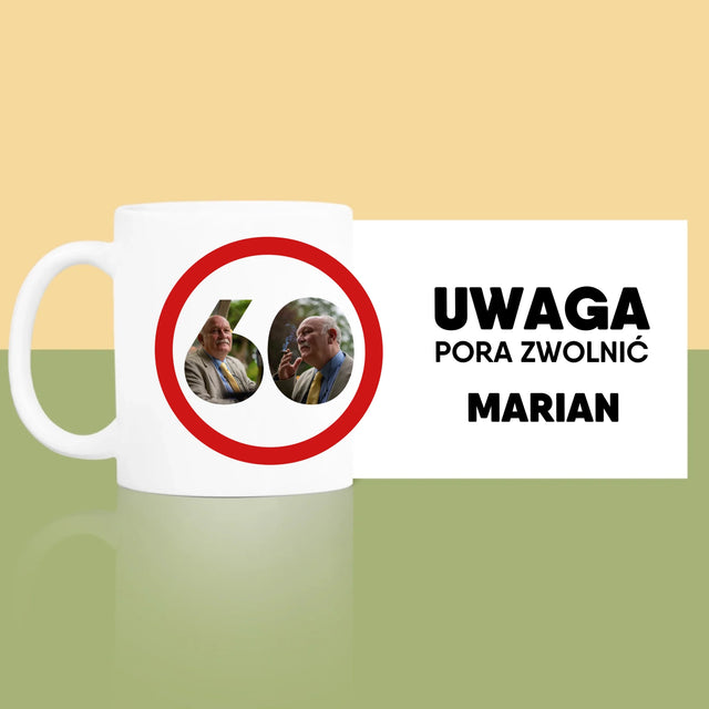 Słowo Ze Zdjęć: 60 Pora Zwolnić - Kubek z Nadrukiem