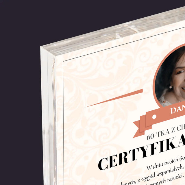 Certyfkat: Certyfikat 60-Latki - Blok Akrylowy z Nadrukiem