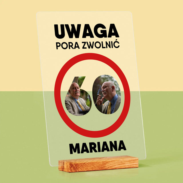 Słowo Ze Zdjęć: 60 Pora Zwolnić - Wydruk Na Szkle Akrylowym