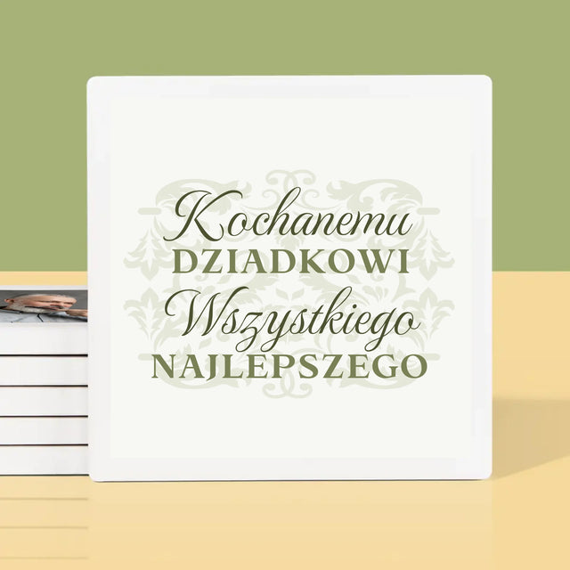 Zdjęcie I Podpis: Kochanemu Dziadkowi Wszystkiego Najlepszego - Podkładki Pod Kubki