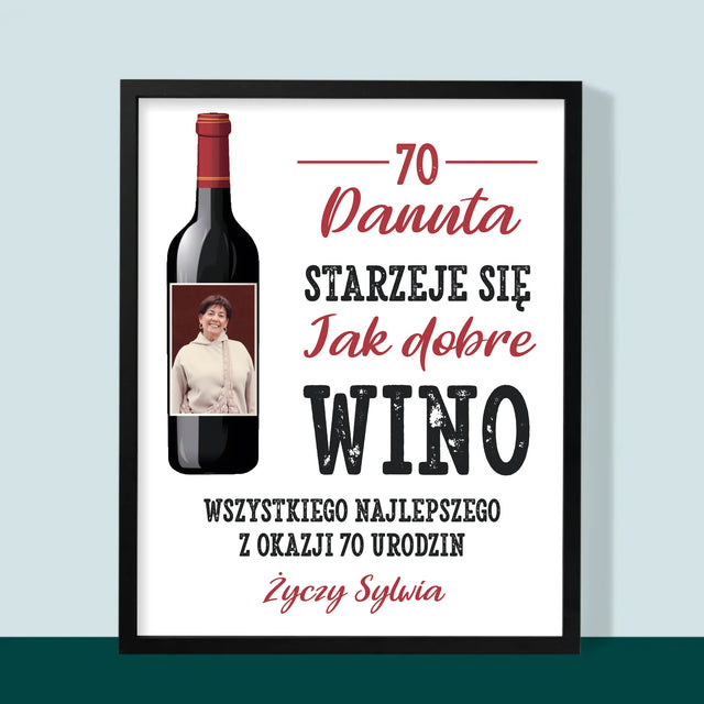 Zdjęcie I Podpis: Jak Dobre Wino - Wydruk Obramowany