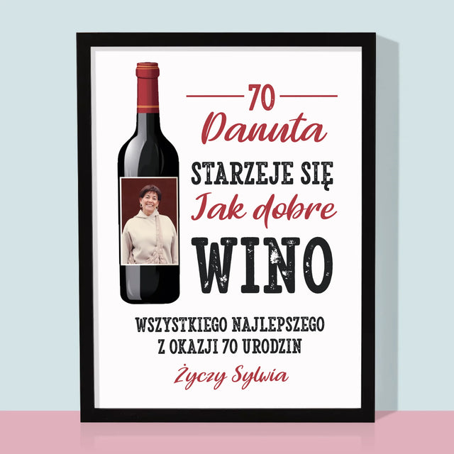 Zdjęcie I Podpis: Jak Dobre Wino - Wydruk Obramowany