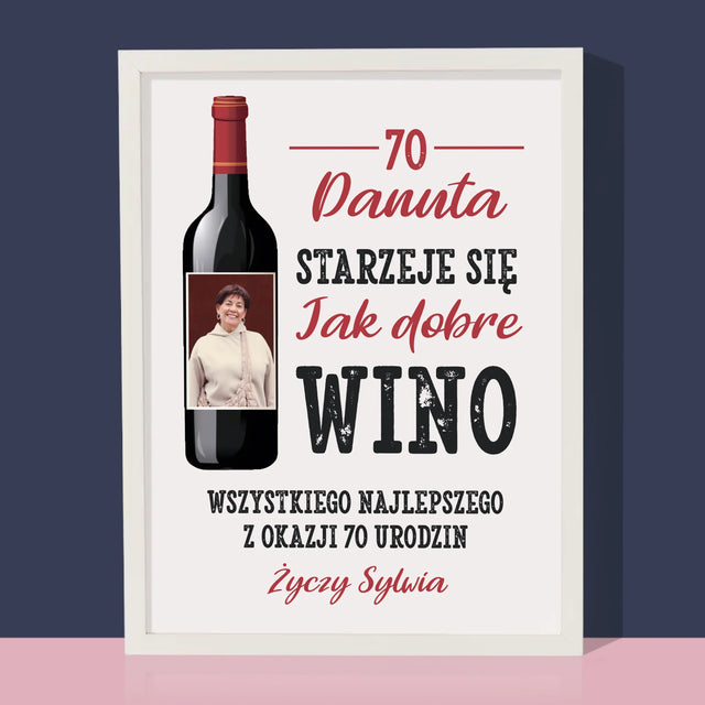 Zdjęcie I Podpis: Jak Dobre Wino - Wydruk Obramowany