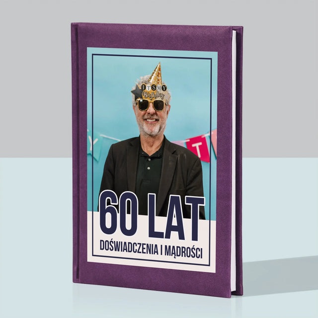 Zdjęcie i Podpis: 60 Lat Doświadczenia i Mądrości - Notes Książkowy