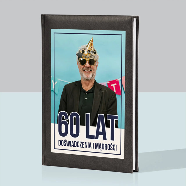 Zdjęcie i Podpis: 60 Lat Doświadczenia i Mądrości - Notes Książkowy