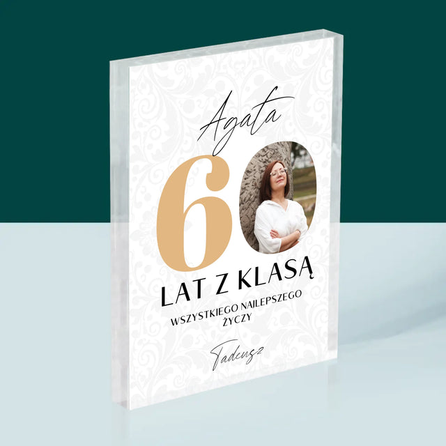 Zdjęcie i Podpis: 60 Lat z Klasą - Blok Akrylowy z Nadrukiem