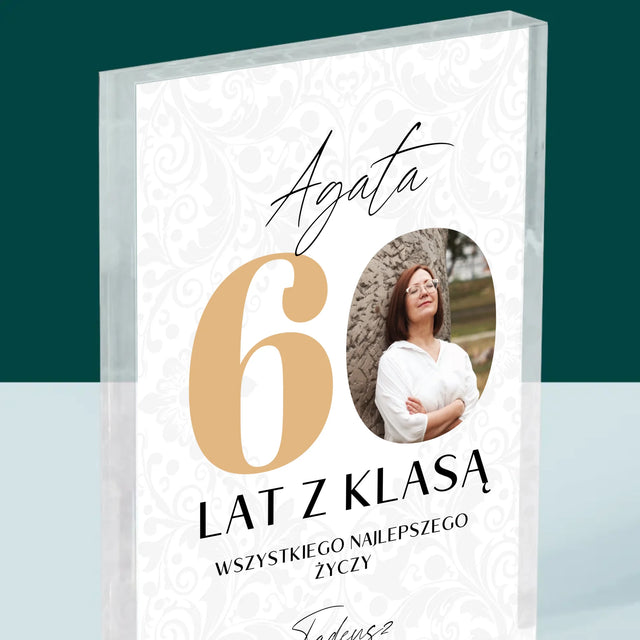 Zdjęcie i Podpis: 60 Lat z Klasą - Blok Akrylowy z Nadrukiem
