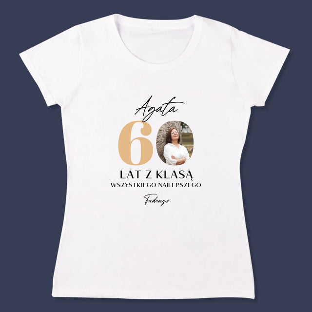Zdjęcie i Podpis: 60 Lat z Klasą - Koszulka Damska z Nadrukiem