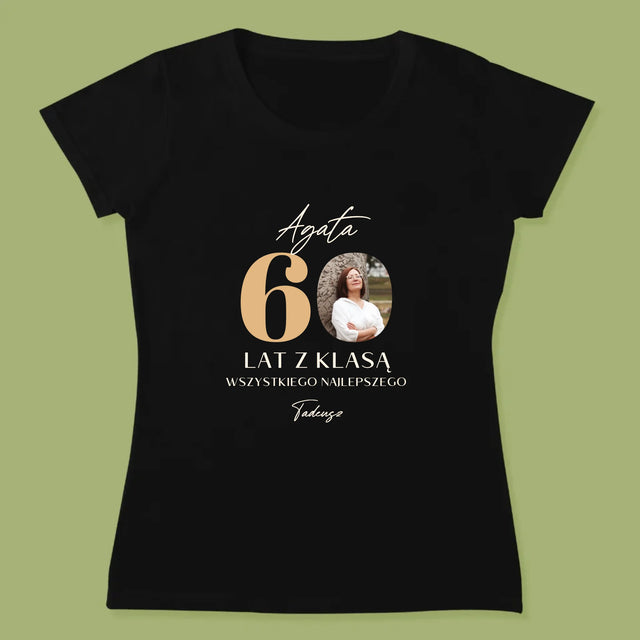 Zdjęcie i Podpis: 60 Lat z Klasą - Koszulka Damska z Nadrukiem