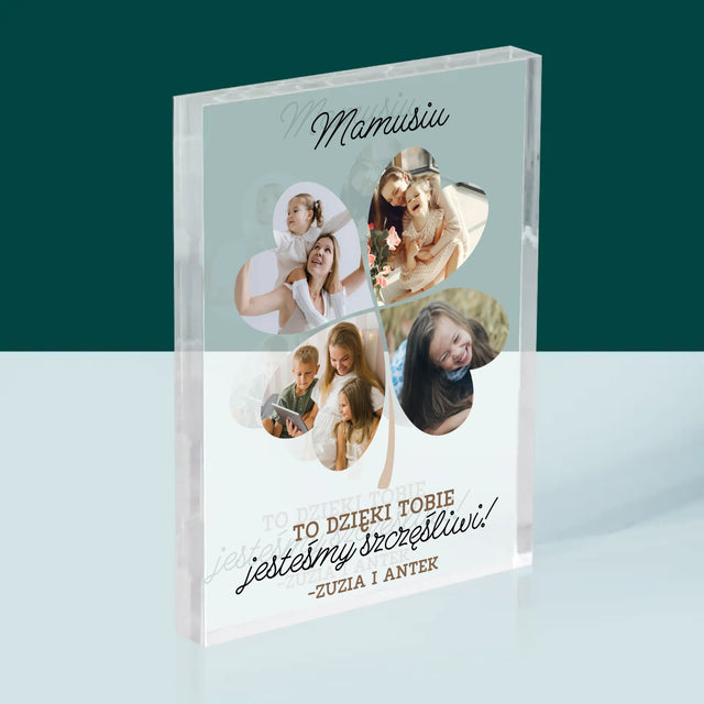Fotokolaż: Mamo, To Dzięki Tobie Jesteśmy Szczęśliwi! - Blok Akrylowy z Nadrukiem