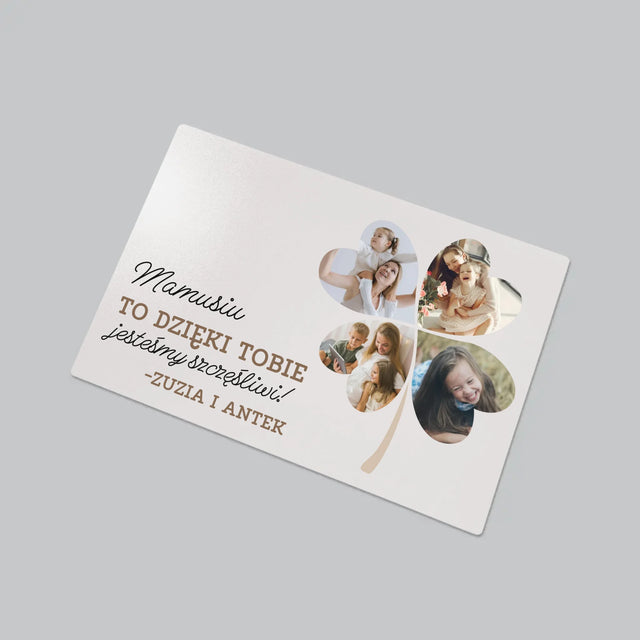 Fotokolaż: Mamo, To Dzięki Tobie Jesteśmy Szczęśliwi! - Podkładka Na Biurko