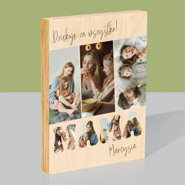 Fotokolaż: Mamo Dziękuję Za Wszystko - Wydruk Na Drewnie