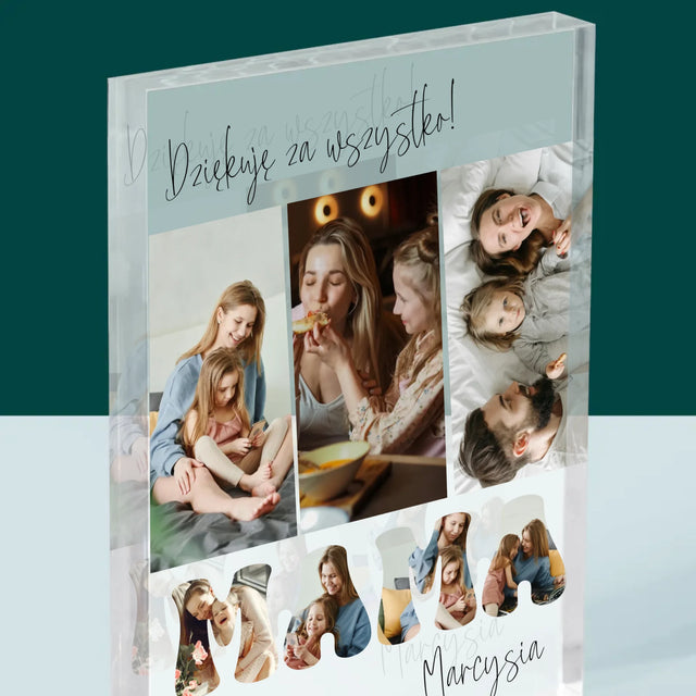 Fotokolaż: Mamo Dziękuję Za Wszystko - Blok Akrylowy z Nadrukiem