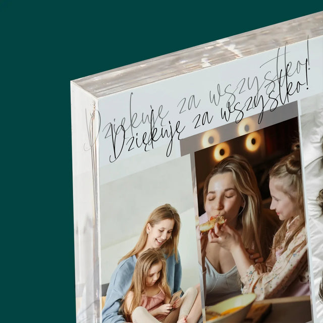 Fotokolaż: Mamo Dziękuję Za Wszystko - Blok Akrylowy z Nadrukiem