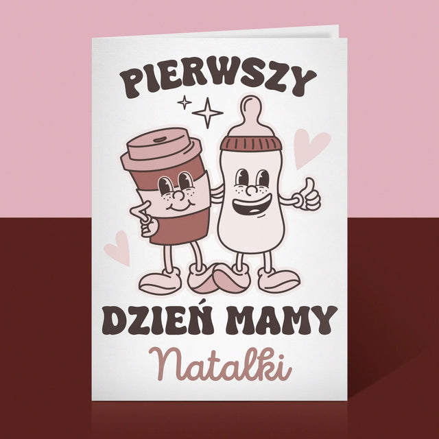 Imię i Podpis: Pierwszy Dzień Mamy Kawa Mleko - Kartka z Życzeniami