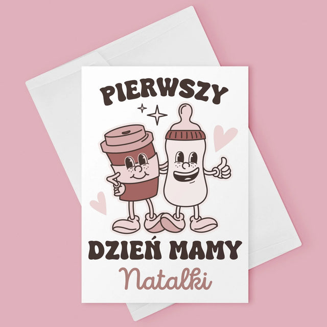 Imię i Podpis: Pierwszy Dzień Mamy Kawa Mleko - Kartka z Życzeniami