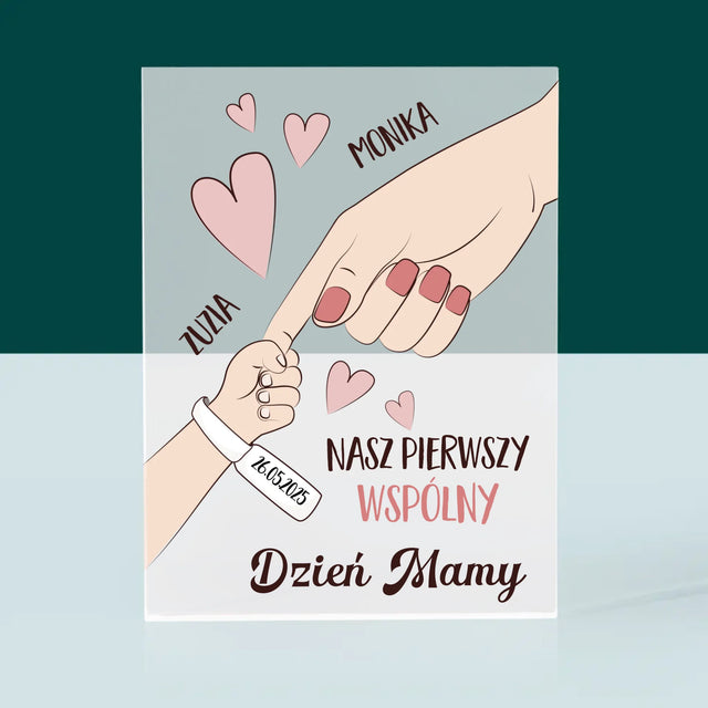 Imię i Podpis: Pierwszy Wspólny Dzień Mamy - Blok Akrylowy z Nadrukiem