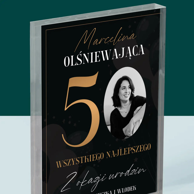 Zdjęcie I Podpis: Olśniewająca 50 - Blok Akrylowy z Nadrukiem