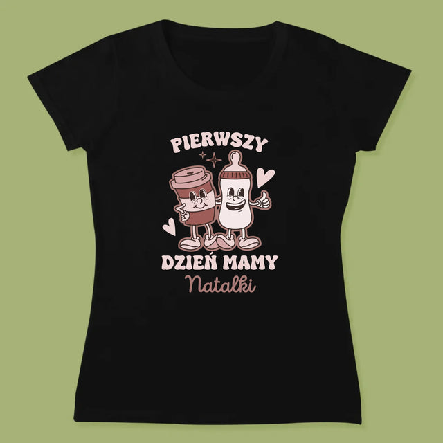 Imię i Podpis: Pierwszy Dzień Mamy Kawa Mleko - Koszulka Damska z Nadrukiem
