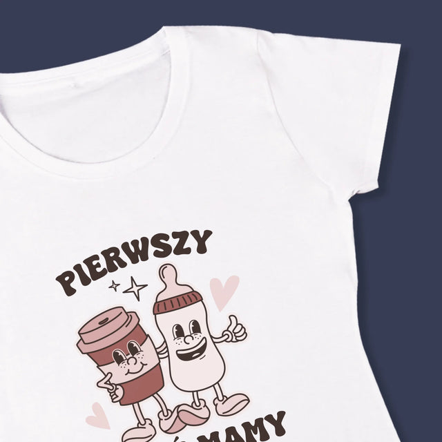 Imię i Podpis: Pierwszy Dzień Mamy Kawa Mleko - Koszulka Damska z Nadrukiem