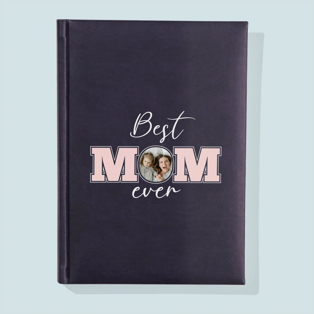 Fotokolaż: Best Mom Ever - Notes Książkowy z Nadrukiem