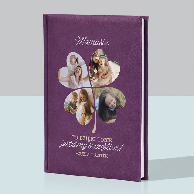 Fotokolaż: Mamo, To Dzięki Tobie Jesteśmy Szczęśliwi! - Notes Książkowy z Nadrukiem