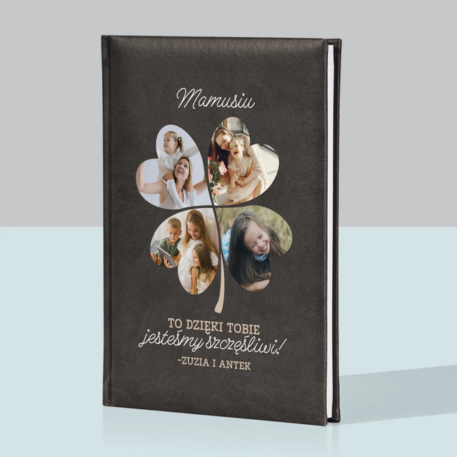 Fotokolaż: Mamo, To Dzięki Tobie Jesteśmy Szczęśliwi! - Notes Książkowy z Nadrukiem