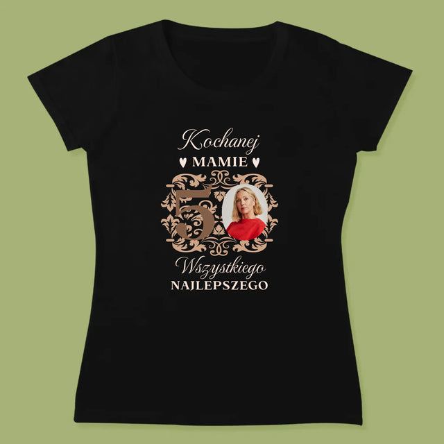 Zdjęcie I Podpis: Kochanej Mamie Z Okazji 50 Urodzin - Koszulka Damska z Nadrukiem
