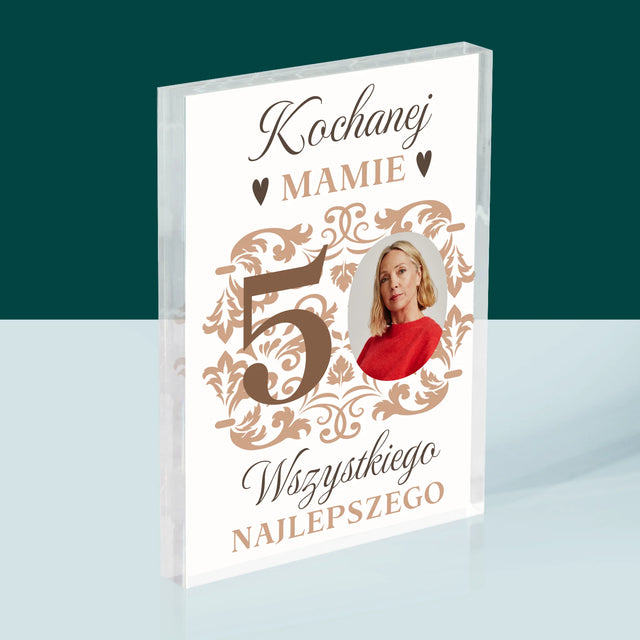 Zdjęcie I Podpis: Kochanej Mamie Z Okazji 50 Urodzin - Blok Akrylowy z Nadrukiem