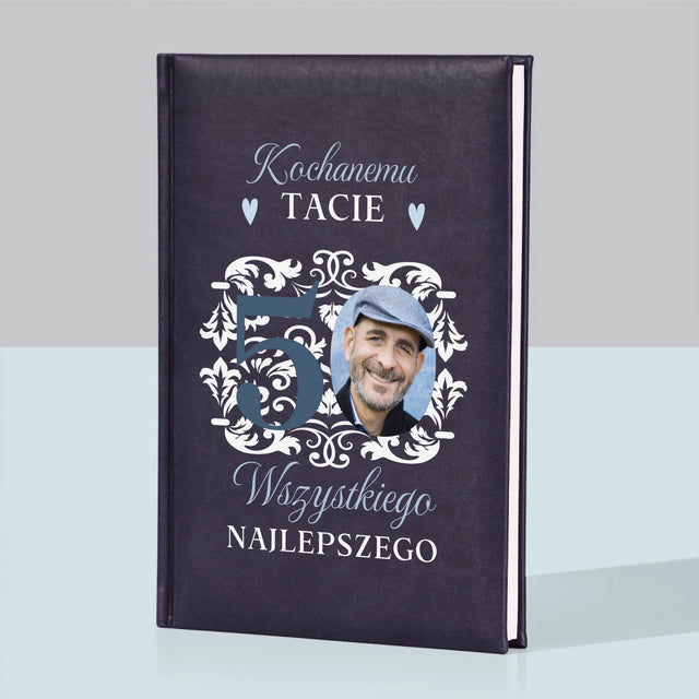 Zdjęcie I Podpis: Kochanemu Tacie Z Okazji 50 Urodzin - Notes Książkowy