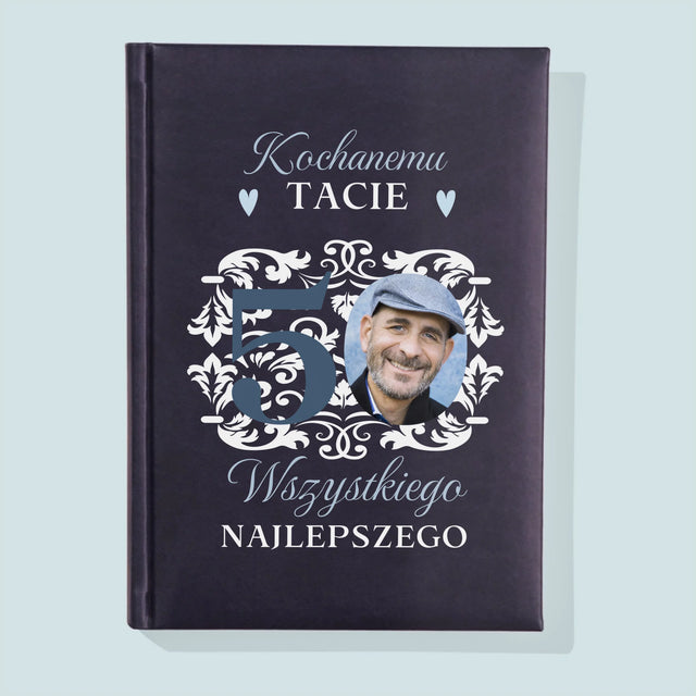 Zdjęcie I Podpis: Kochanemu Tacie Z Okazji 50 Urodzin - Notes Książkowy