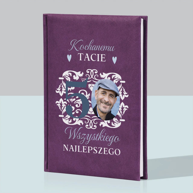 Zdjęcie I Podpis: Kochanemu Tacie Z Okazji 50 Urodzin - Notes Książkowy