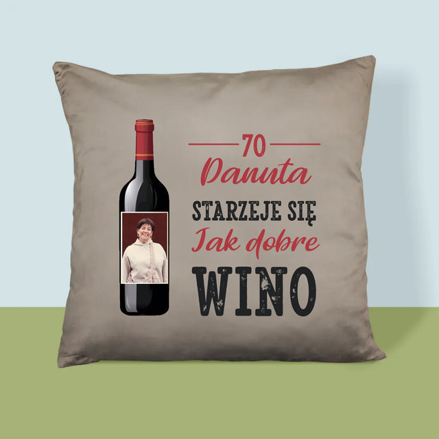 Zdjęcie I Podpis: Jak Dobre Wino - Poduszka z Nadrukiem