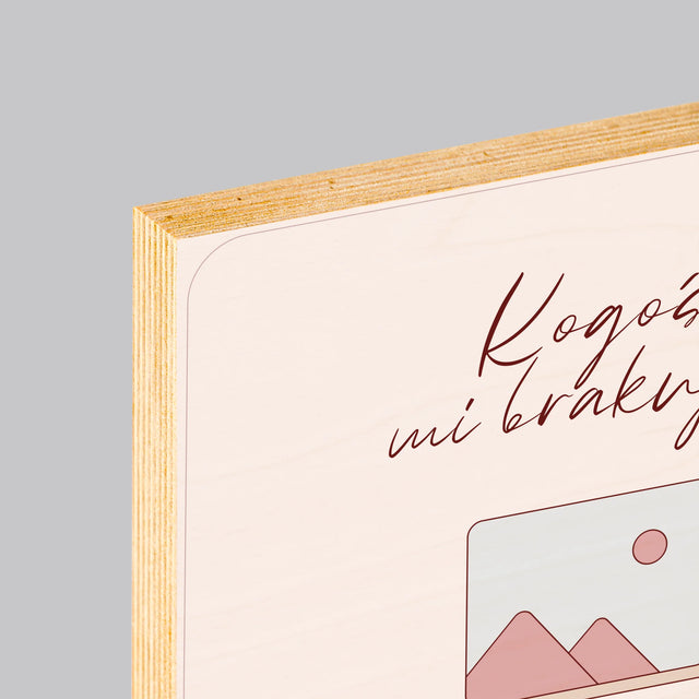 Imię i Podpis: Kogoś Mi Brakuje Świadkowa - Wydruk Na Drewnie