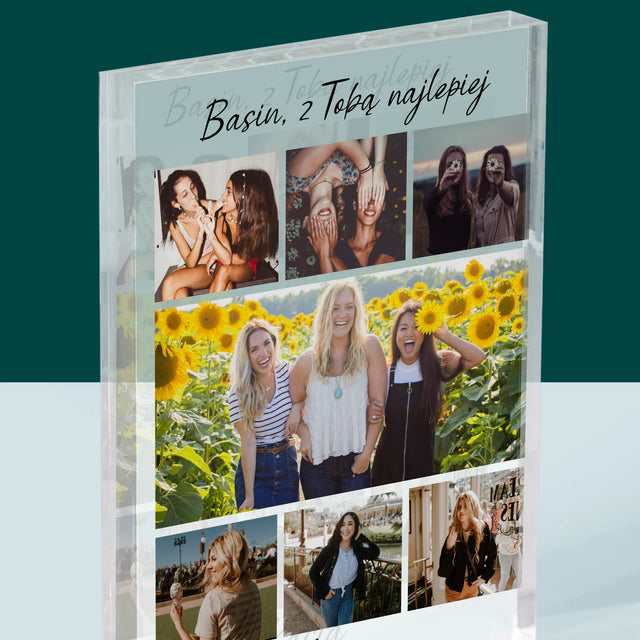 Fotokolaż: Najlepsza Przyjaciółka - Blok Akrylowy z Nadrukiem