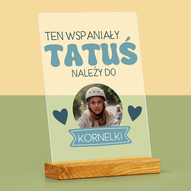 Zdjęcie I Podpis: Tatuś Należy Do - Wydruk Na Szkle Akrylowym