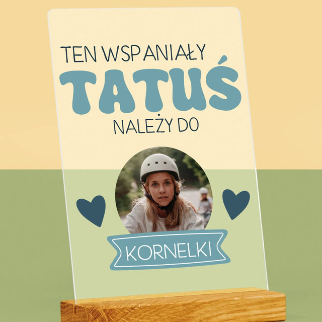 Zdjęcie I Podpis: Tatuś Należy Do - Wydruk Na Szkle Akrylowym