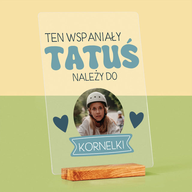 Zdjęcie I Podpis: Tatuś Należy Do - Wydruk Na Szkle Akrylowym