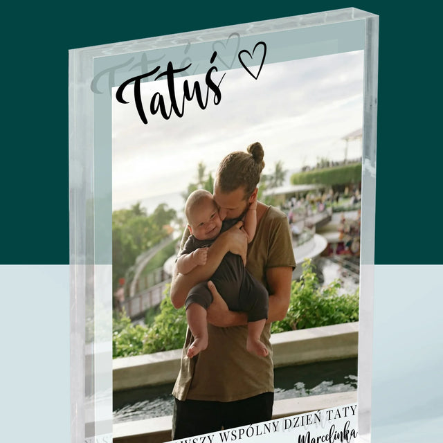 Zdjęcie I Podpis: Pierwszy Dzień Tatusia - Blok Akrylowy z Nadrukiem