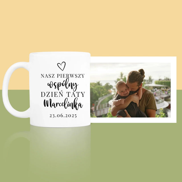 Zdjęcie I Podpis: Pierwszy Dzień Tatusia - Kubek z Nadrukiem