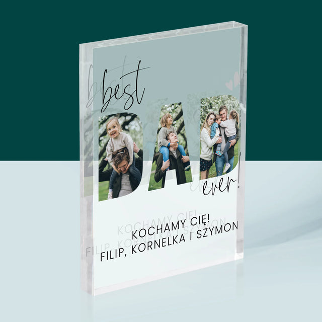 Słowo Ze Zdjęć: Best Dad Ever Z Podpisem - Blok Akrylowy z Nadrukiem